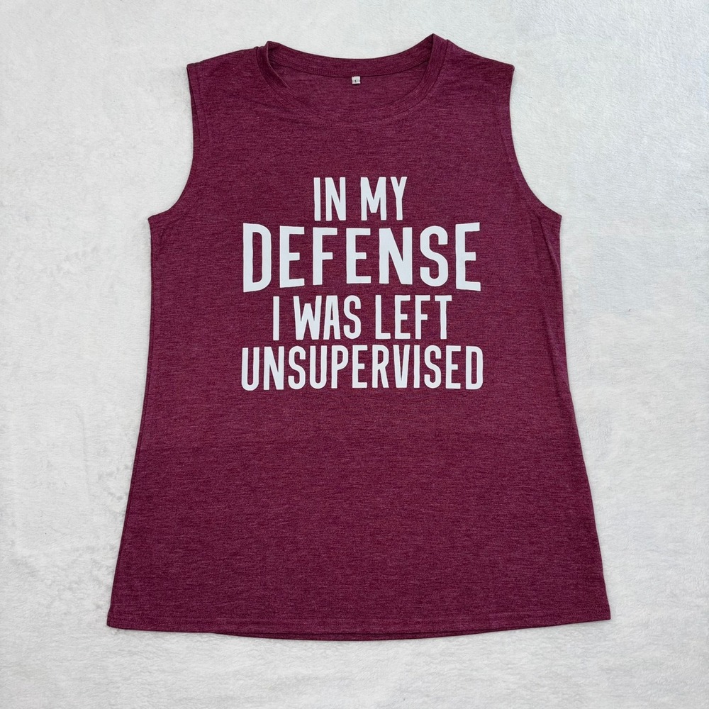 In My Defense I Was Left Unsupervised Graphic Muscle Tank Maroon